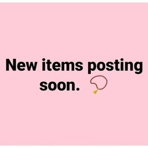 New Items Coming Soon